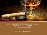 PULLMAN KINSHASA GRAND HOTEL – Découvrez notre diner degustation cigare